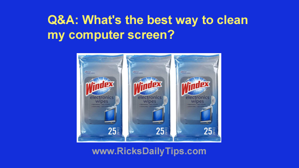 Q&A: What's best way to clean computer screen?