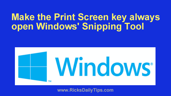 Forstærke gård Amazon Jungle Make the Print Screen key always open Windows' Snipping Tool